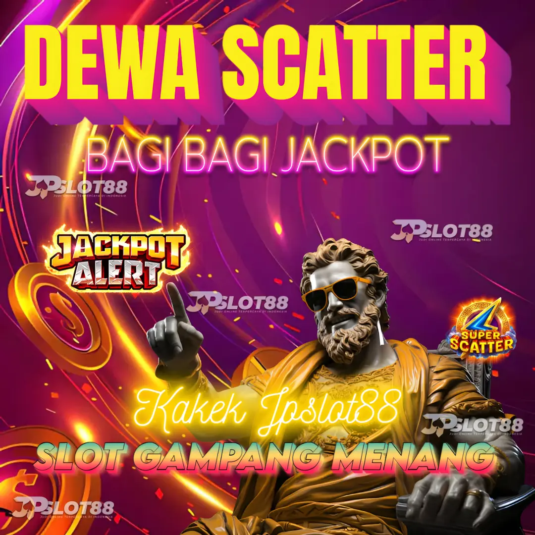 KAKEK JPSLOT88: Dewa Scatter yang Siap Bagi-Bagi Jackpot!